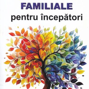 Constelatiile familiale pentru incepatori