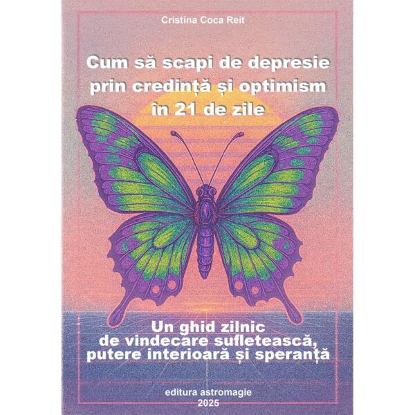 Cum să scapi de depresie prin credință și optimism în 21 de zile